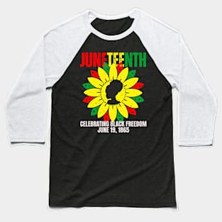 Juneteenth Celebrating Black Freedom 1865 Sunflower Baseball T-Shirt